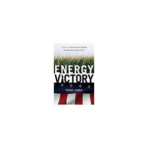 Energy Victory: Winning the War on Terror by Breaking Free of Oil (Hardcover)